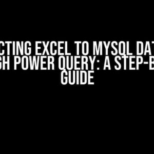 Connecting Excel to MySQL Database through Power Query: A Step-by-Step Guide