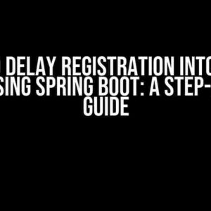 How to Delay Registration into Nacos when Using Spring Boot: A Step-by-Step Guide