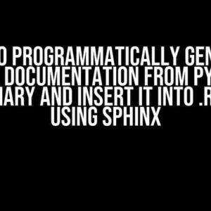 How to Programmatically Generate Some Documentation from Python Dictionary and Insert it into .rst File Using Sphinx