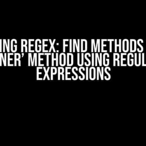 Mastering Regex: Find Methods with an ‘Inner’ Method using Regular Expressions